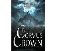 The Corvus Crown: 1 (The Vyrelian Chronicles)