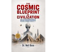 The Cosmic Blueprint of Civilization: Did Extraterrestrials Design Human Society?