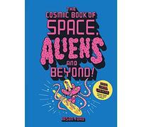 El libro cósmico del espacio, los extraterrestres y más allá – Laurence King Verlag