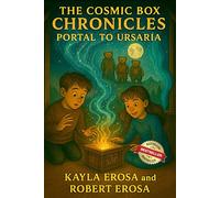 The Cosmic Box Chronicles: Portal to Ursaria