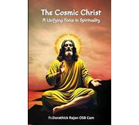 The Cosmic Christ: A Unifying Force in Spirituality