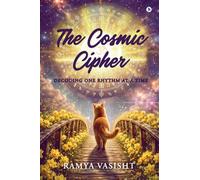 The Cosmic Cipher: Decoding One Rhythm at a Time