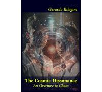 The Cosmic Dissonance: An Overture to Chaos