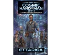 The Cosmic Handyman: Book 2 (Earth Syndicate)