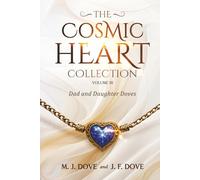 The Cosmic Heart Collection: Volume III, Dad and Daughter Doves