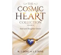 The Cosmic Heart Collection: Volume III, Dad and Daughter Doves