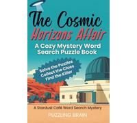 The Cosmic Horizons Affair: A Cozy Mystery Word Search Puzzle Book (A Stardust Café Word Search Mystery)