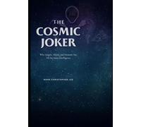 THE COSMIC JOKER: Why Angels, Aliens, and Demons Are All the Same Intelligence
