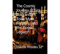 The Cosmic Journey of Sigi Tolo and Po Tolo: Myth, Mystery, and the Dogon Legacy"