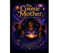 The Cosmic Mother (Hidden Aether Little Ones)