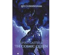 The Cosmic Queen: Spirit Caster Book 2