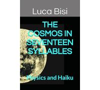 THE COSMOS IN SEVENTEEN SYLLABLES: Physics and Haiku