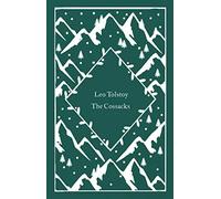 The Cossacks (Little Clothbound Classics) | Leo Tolstoy