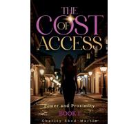 The Cost Of Access: 1 (Power & Proximity)