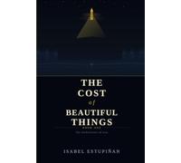 THE COST OF BEAUTIFUL THINGS: Book one: The Architecture of Lies (The Victoria Hale Series)