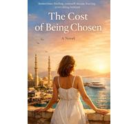 THE COST OF BEING CHOSEN: A Novel (The Hurghada Files)