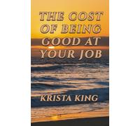 The Cost of Being Good At Your Job