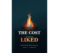 The Cost of Being Liked: Why We Live Lives That Are Not Our Own