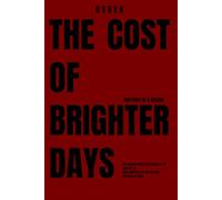 The cost of Brighter Days Anatomy of a Regime (English edition): The Human Rights Situation in the Context of Civil Protests in the Islamic Republic of Iran