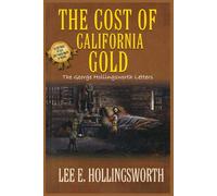 The Cost of California Gold: The George Hollingsworth Letters