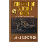 The Cost of California Gold: The George Hollingsworth Letters
