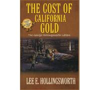 The Cost of California Gold: The George Hollingsworth Letters