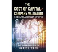 The Cost of Capital and Company Valuation: Modigliani and Miller Revisited