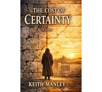 The Cost of Certainty: Faith, Law, and Mercy in Ancient Jerusalem