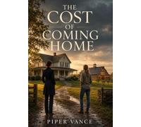 The Cost of Coming Home: A Short Novel of Estranged Sisters, Family Secrets, and Second Chances
