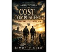The Cost of Complacency: Brothers in Shadows (The Children of The Dawn)