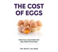 THE COST OF EGGS: PRACTICAL SOLUTIONS FOR INFLATION MITIGATION