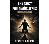 The Cost Of Following Jesus: No Sugar Coating