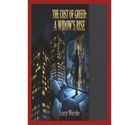 The Cost of Greed: A Widow's Rise