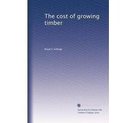 The cost of growing timber: Volume 2