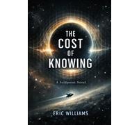 The Cost of Knowing: A Foldpoint Novel: 1 (The Foldpoint Series)