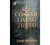 The Cost of Living Truth (Living Truth , Not Perfection)