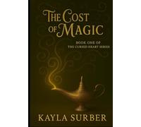The Cost of Magic: Book One in the Cursed Heart Series: 1