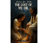 The Cost of My Oil: Healing, Hope, Identity