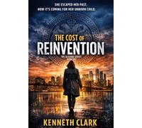 The Cost of Reinvention: She escaped her past now its coming for her Unborn Child (The Alexiou Series)