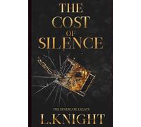 The Cost of Silence: The Syndicate Legacy Series