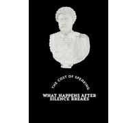 The Cost of Speaking: What Happens After Silence Breaks: 2 (BORN AFTER THE CROWN)