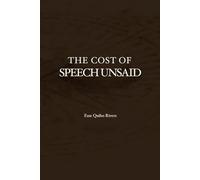 THE COST OF SPEECH UNSAID