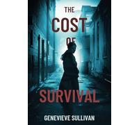 The Cost of Survival: 1 (The Chains of Survival)