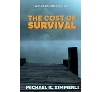 The Cost of Survival: A Blue Bridge Mystery: 5