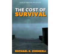 The Cost of Survival: A Blue Bridge Mystery (Blue Bridge Mysteries)