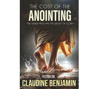 The Cost of the Anointing: The Hidden Price and the Weight of Glory