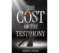 The Cost of the Testimony: “A Prophet Called in the 21st Century”