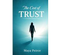 The Cost Of Trust: A Story Of Boundaries, Betrayal, and Strength