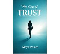 The Cost Of Trust: A Story Of Boundaries, Betrayal, and Strength