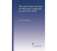 The cost of war and ways of reducing it suggested by economic theory